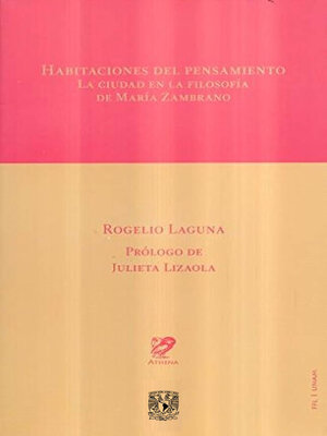 cover image of Habitaciones del pensamiento. La ciudad en la filosofía de María Zambrano